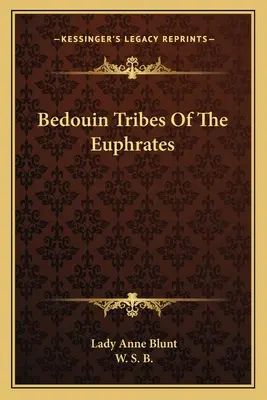 Az Eufrátesz beduin törzsei - Bedouin Tribes Of The Euphrates