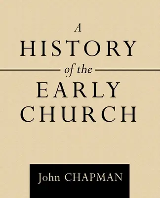 A korai egyház története - A History of the Early Church