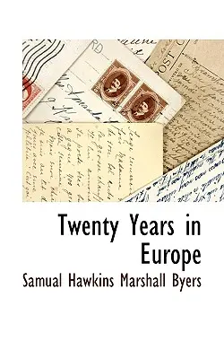 Húsz év Európában - Twenty Years in Europe