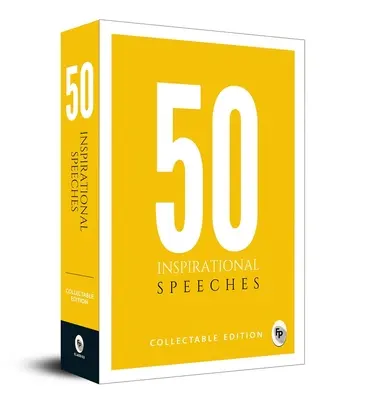 50 inspiráló beszéd: Gyűjthető kiadás - 50 Inspirational Speeches: Collectable Edition