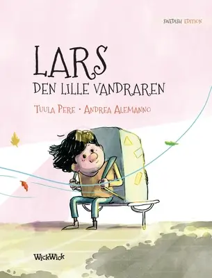 Lars, den lille vandraren: Leo, a kis vándor svéd kiadása - Lars, den lille vandraren: Swedish Edition of Leo, the Little Wanderer