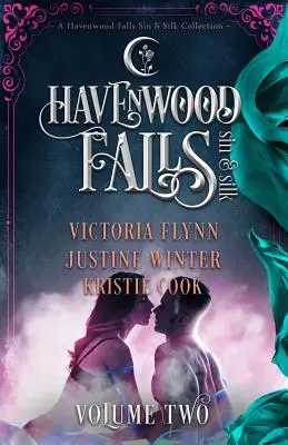 Havenwood Falls Sin & Silk második kötet: A Havenwood Falls Sin & Silk Collection (Havenwood Falls bűn és selyem gyűjtemény) - Havenwood Falls Sin & Silk Volume Two: A Havenwood Falls Sin & Silk Collection