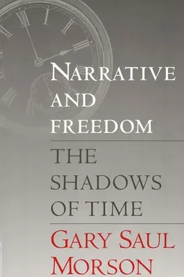 Elbeszélés és szabadság: Az idő árnyai - Narrative and Freedom: The Shadows of Time