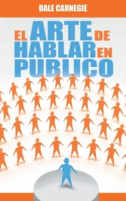 El Arte de Hablar En Publico