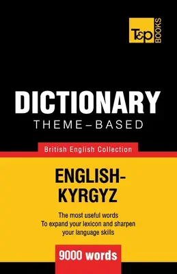 Tematikus szótár brit angol-kirgiz - 9000 szó - Theme-based dictionary British English-Kyrgyz - 9000 words