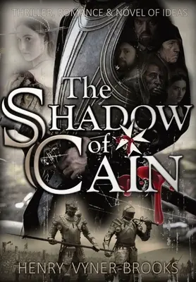 Káin árnyéka: A reneszánsz trilógia - II. könyv - The Shadow of Cain: The Renaissance Trilogy - Book II