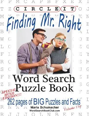 Circle It, Finding Mr. Right, Nagyméretű nyomtatás, Szókereső, Rejtvénykönyv - Circle It, Finding Mr. Right, Large Print, Word Search, Puzzle Book