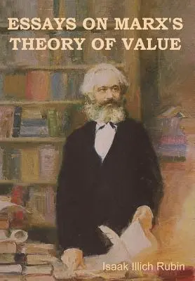 Esszék a marxi értékelméletről - Essays on Marx's Theory of Value