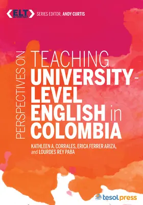 Az egyetemi szintű angol nyelvoktatás perspektívái Kolumbiában - Perspectives on Teaching University-Level English in Colombia