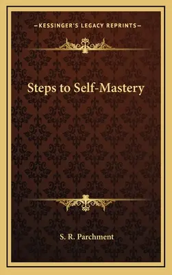 Lépések az önuralomhoz - Steps to Self-Mastery