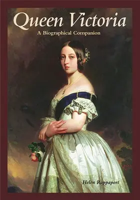 Queen Victoria: A Biographical Companion