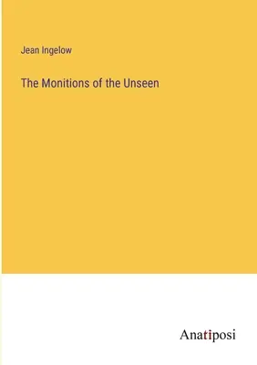 The Monitions of the Unseen