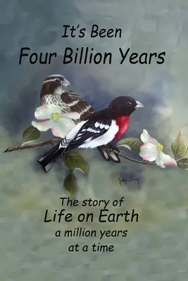 Négymilliárd év telt el: A földi élet története egymillió évenként - It's Been Four Billion Years: The Story of Life on Earth a Million Years at a Time