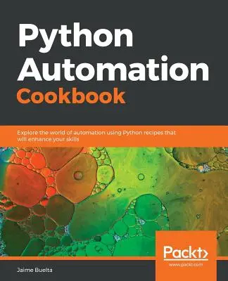 Python automatizálási szakácskönyv - Python Automation Cookbook