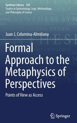 A perspektívák metafizikájának formális megközelítése: Nézőpontok mint hozzáférés - Formal Approach to the Metaphysics of Perspectives: Points of View as Access