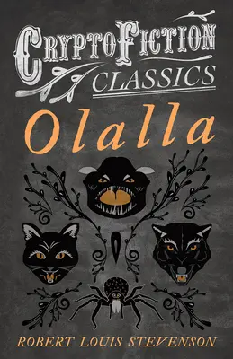 Olalla (Cryptofiction Classics - Weird Tales of Strange Creatures - Különös mesék különös lényekről) - Olalla (Cryptofiction Classics - Weird Tales of Strange Creatures)