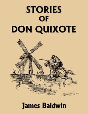 Don Quijote történetei, tanulmánykiadás (Yesterday's Classics) - Stories of Don Quixote, Study Edition (Yesterday's Classics)