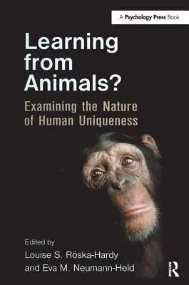 Tanulás az állatoktól?: Az emberi egyediség természetének vizsgálata - Learning from Animals?: Examining the Nature of Human Uniqueness