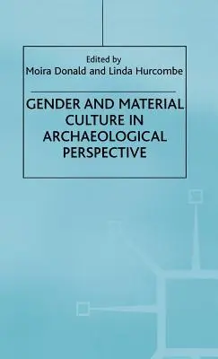 Nemek és anyagi kultúra régészeti perspektívában - Gender and Material Culture in Archaeological Perspective