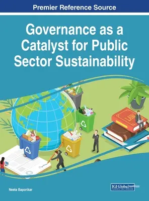 A kormányzás mint a közszféra fenntarthatóságának katalizátora - Governance as a Catalyst for Public Sector Sustainability