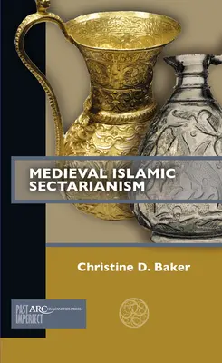 Középkori iszlám szektarianizmus - Medieval Islamic Sectarianism