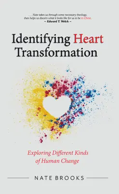 A szív átalakulásának azonosítása: Az emberi változás különböző fajtáinak felfedezése - Identifying Heart Transformation: Exploring Different Kinds of Human Change