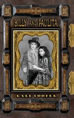 Billy és Paulita: Billy the Kid, Paulita Maxwell és a Santa Fe Ring története - Billy and Paulita: The Saga of Billy the Kid, Paulita Maxwell, and the Santa Fe Ring