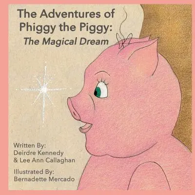 Phiggy, a malacka kalandjai: A varázslatos álom - The Adventures of Phiggy the Piggy: The Magical Dream