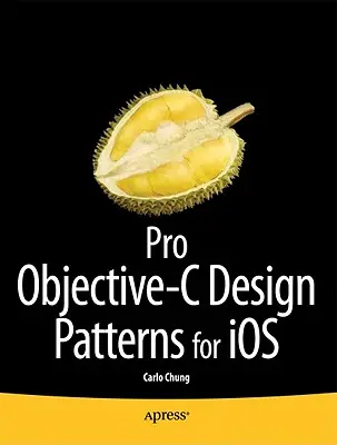 Pro Objective-C tervezési minták az IOS számára - Pro Objective-C Design Patterns for IOS