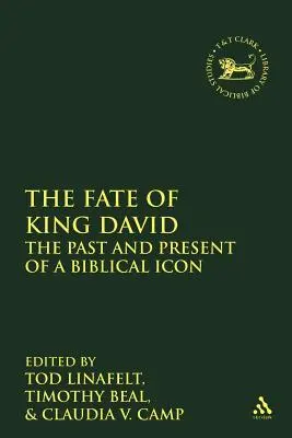 Osud krále Davida: Minulost a současnost biblické ikony - The Fate of King David: The Past and Present of a Biblical Icon