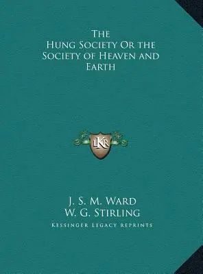 A Hung Társaság vagy az Ég és Föld Társasága - The Hung Society Or the Society of Heaven and Earth