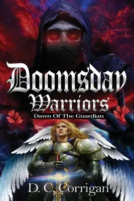 Végítélet harcosai: Az őrző hajnala - Doomsday Warriors: Dawn of the Guardian