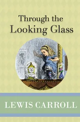 A Tükrön keresztül - Through the Looking Glass