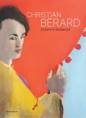 Christian Brard: Christian Brard: Excentrikus modernista - Christian Brard: Eccentric Modernist