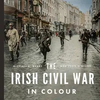 Ír polgárháború színesben - Irish Civil War in Colour