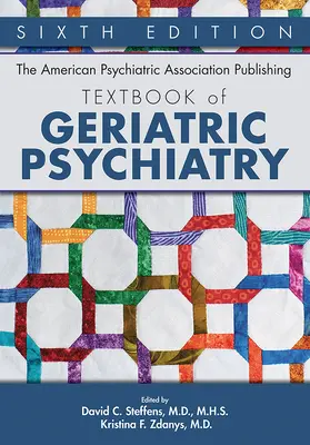 Az Amerikai Pszichiátriai Társaság kiadja az időskori pszichiátria tankönyvét - The American Psychiatric Association Publishing Textbook of Geriatric Psychiatry