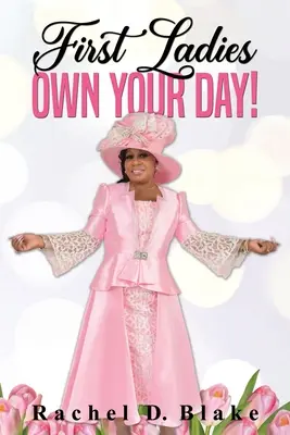 First Ladies, legyen a tiéd a nap! - First Ladies, Own Your Day!