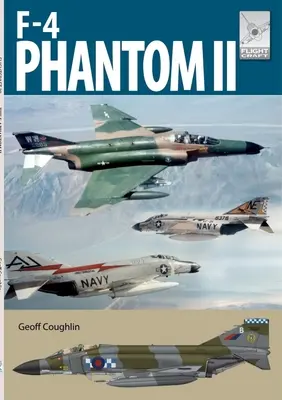 Repülőgépek 28: McDonnell Douglas F-4 Phantom - Flight Craft 28:  McDonnell Douglas F-4 Phantom