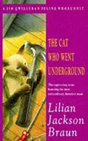 Cat Who Went Underground (The Cat Who... Mysteries, Book 9) - Egy szellemes macskás krimi a macskák szerelmeseinek mindenütt - Cat Who Went Underground (The Cat Who... Mysteries, Book 9) - A witty feline mystery for cat lovers everywhere