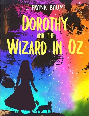 Dorothy és az Óz, a nagy varázsló - Dorothy and the Wizard of Oz