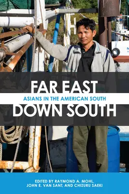 Távol-Kelet, lent délen: Ázsiaiak az amerikai délen - Far East, Down South: Asians in the American South