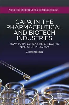 Capa a gyógyszer- és biotechnológiai iparban: Hogyan hajtsunk végre egy hatékony kilenclépéses programot? - Capa in the Pharmaceutical and Biotech Industries: How to Implement an Effective Nine Step Program