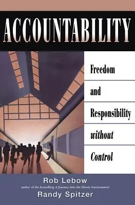 Accountability: Szabadság és felelősség ellenőrzés nélkül - Accountability: Freedom and Responsibility Without Control