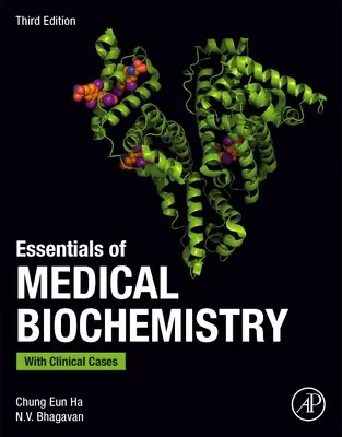 Az orvosi biokémia alapjai - klinikai esetekkel - Essentials of Medical Biochemistry - With Clinical Cases