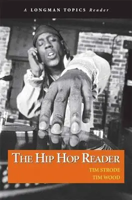 Hip Hop Reader, The, a Longman Topics Reader (A Longman Topics Reader) - Hip Hop Reader, The, a Longman Topics Reader