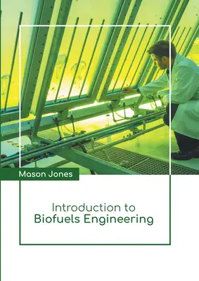 Bevezetés a bioüzemanyag-technológiába - Introduction to Biofuels Engineering