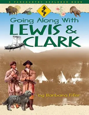 Együtt Lewis és Clarkkal - Going Along with Lewis and Clark