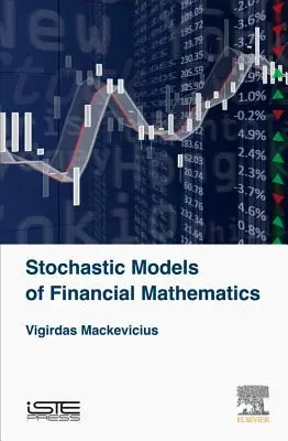 A pénzügyi matematika sztochasztikus modelljei - Stochastic Models of Financial Mathematics