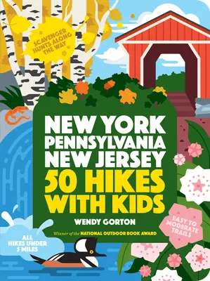 50 túra gyerekekkel New York, Pennsylvania és New Jersey államban - 50 Hikes with Kids New York, Pennsylvania, and New Jersey