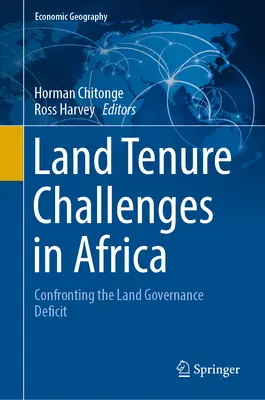 Földbérleti kihívások Afrikában: Szembenézés a földügyi kormányzás hiányosságaival - Land Tenure Challenges in Africa: Confronting the Land Governance Deficit